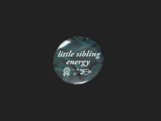 Little Sibling Energy Button/Badge