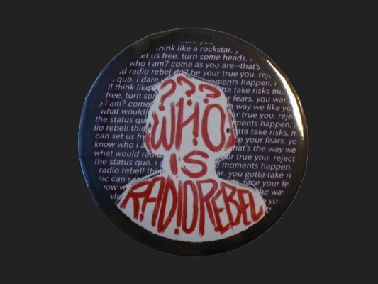 Who is Radio Rebel? Pinback Button